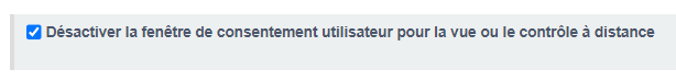 désactiver la fenêtre de consentement utilisateur pour la vue ou le contrôle à distance